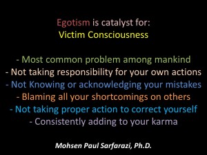 egotism - victim consciousness